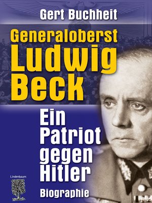 cover image of Generaloberst Ludwig Beck. Ein Patriot gegen Hitler.